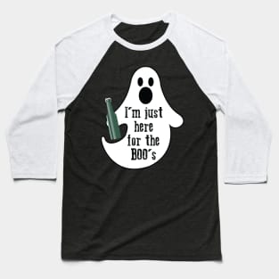 I'm Just Here for the Boo''s! Baseball T-Shirt